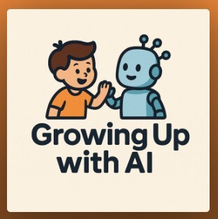 Child and robot holding hands with the text 'growing up with AI'